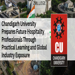 Chandigarh University Prepares Future Hospitality Professionals Through Practical Learning and Global Industry Exposure